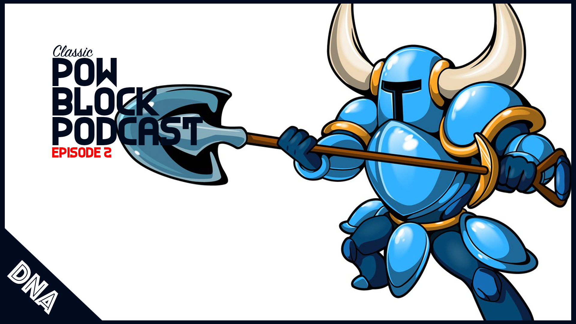 Classic Content: Nintendo Pow Block Podcast Episode 2: Nintendo NX and Shovel Knight’s Future