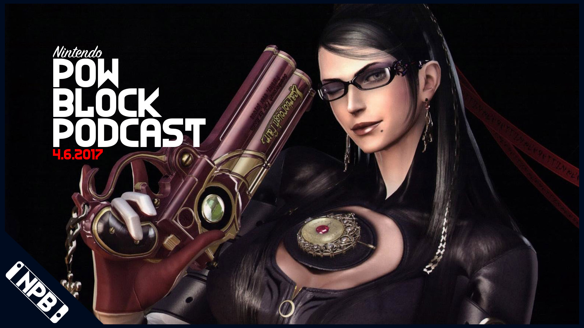 The Smart Move for Bayonetta Moving Forward – Nintendo Pow Block 4/6/2017