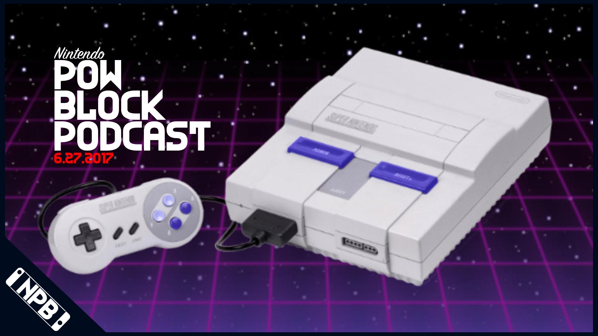 The SNES Classic is Real and It’s Coming This Fall – Nintendo Pow Block 6/27/2017