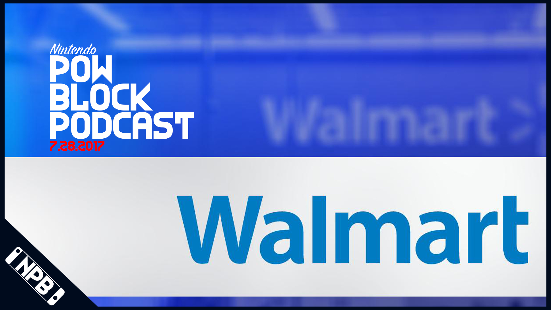 Walmart’s SNES Classic Slip Up and Nintendo’s Financial Report – Nintendo Pow Block 7/28/2017