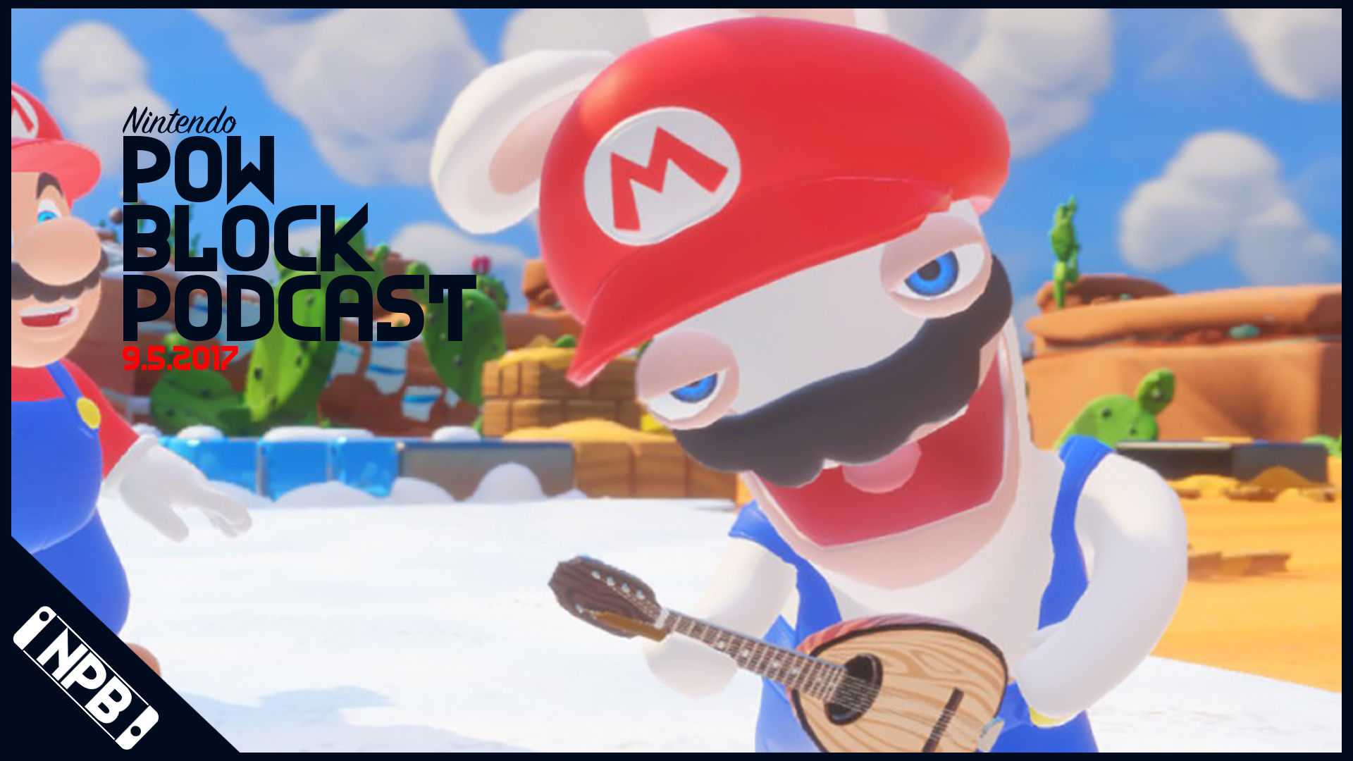 Mario + Rabbids Kingdom Battle is a Great Surprise – Nintendo Pow Block 9/5/2017