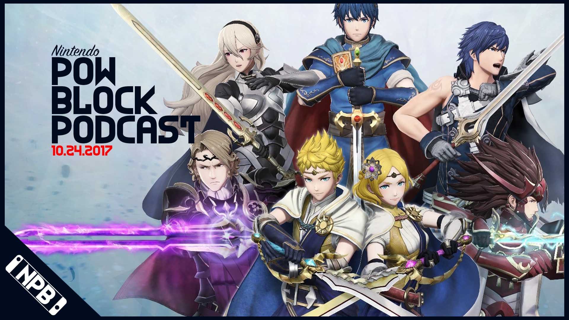 Fire Emblem Warriors Special Edition – Nintendo Pow Block 10/24/2017
