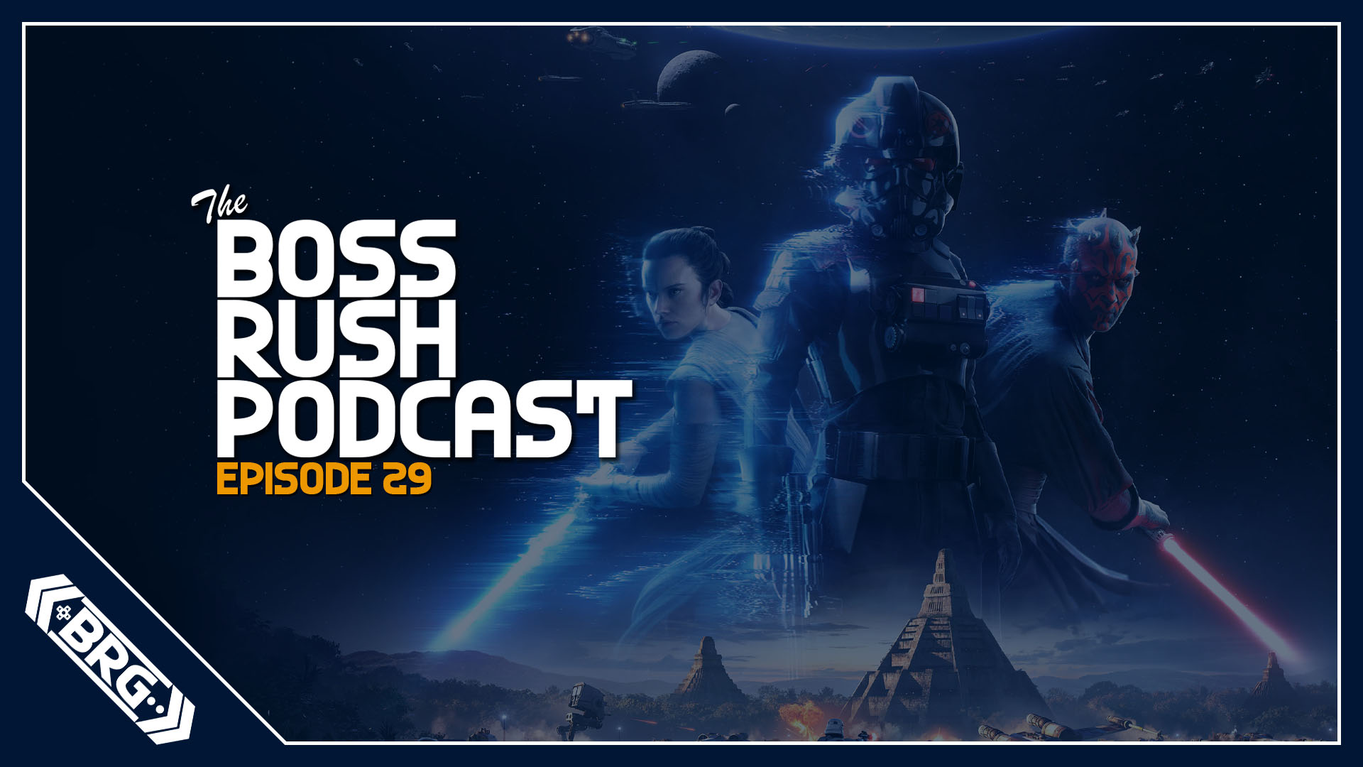 BOSS RUSH PODCAST EPISODE 29: Sony Skips E3 Again and Battlefront II’s Resurgence