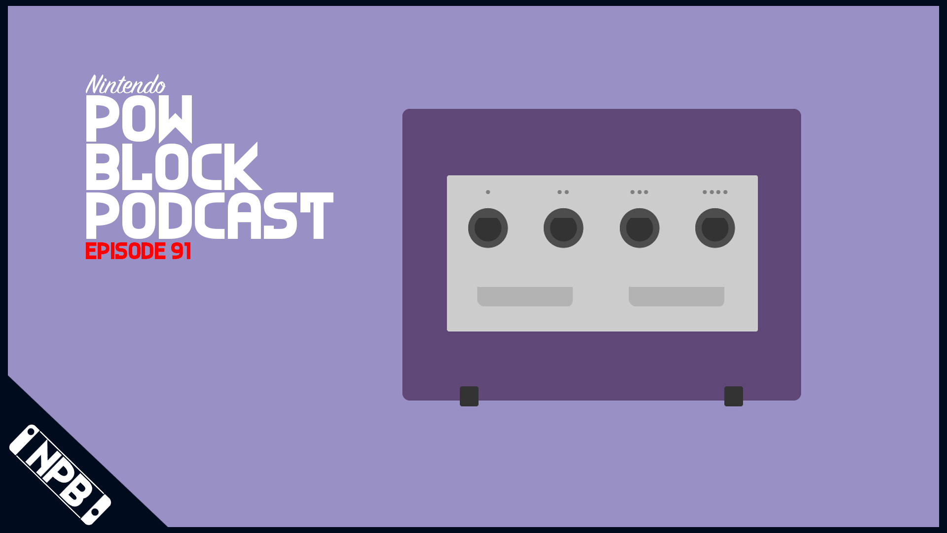 Dreamcast, GameCube, and The Switch’s First Year – Nintendo Pow Block Episode 91