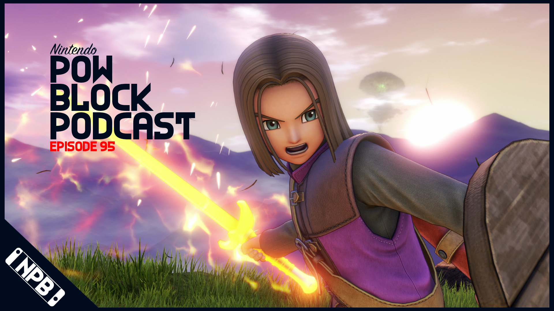 Dragon Quest XI is Coming West to Switch, But Not When You Want It To – Nintendo Pow Block Episode 95