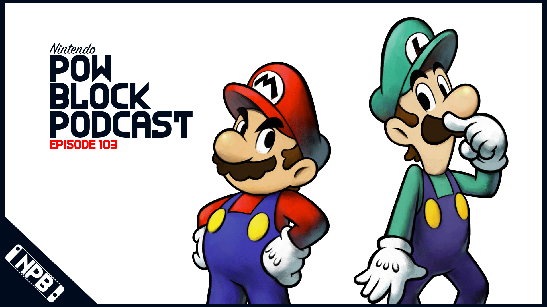 Teamwork Makes The Dream Work – Nintendo Pow Block Episode 103