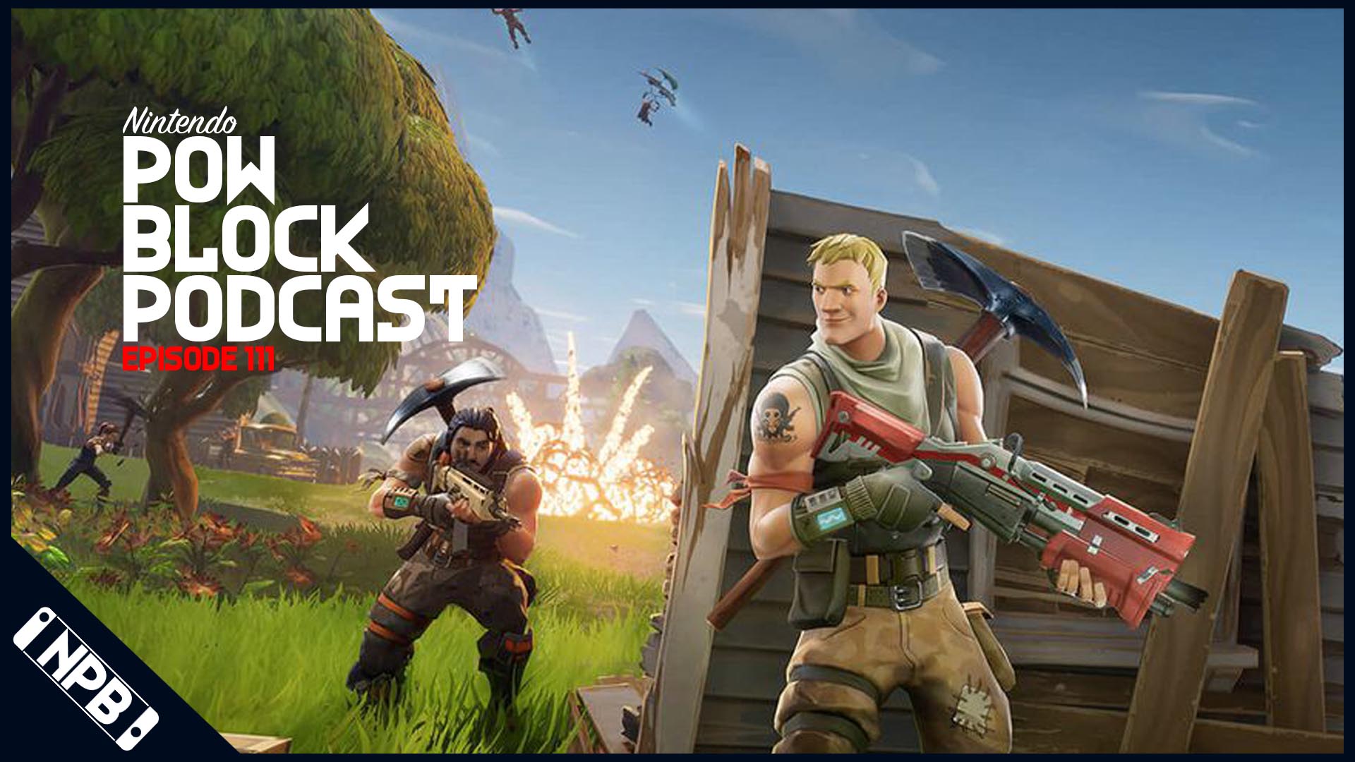 Fortnite Rated for Nintendo Switch – Nintendo Pow Block Episode 111