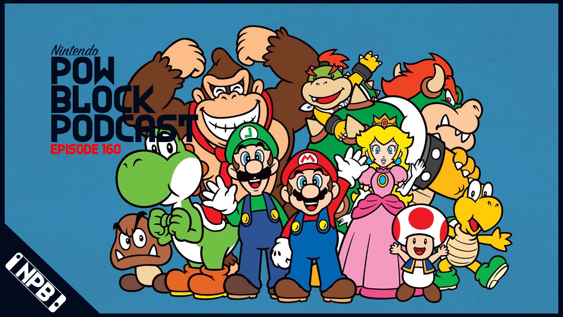 All Good Things Evolve Into Something Greater – Nintendo Pow Block Episode 160