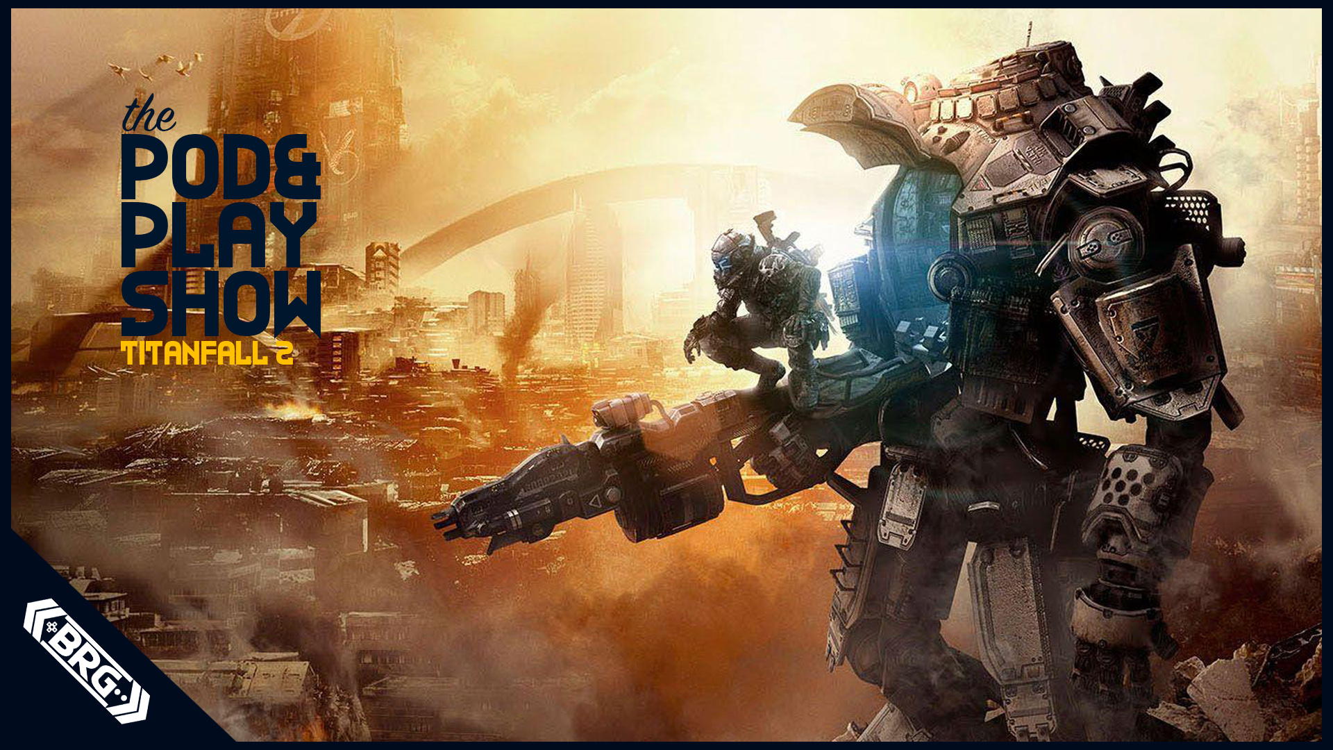 Classic Content: Pod and Play: Titanfall 2