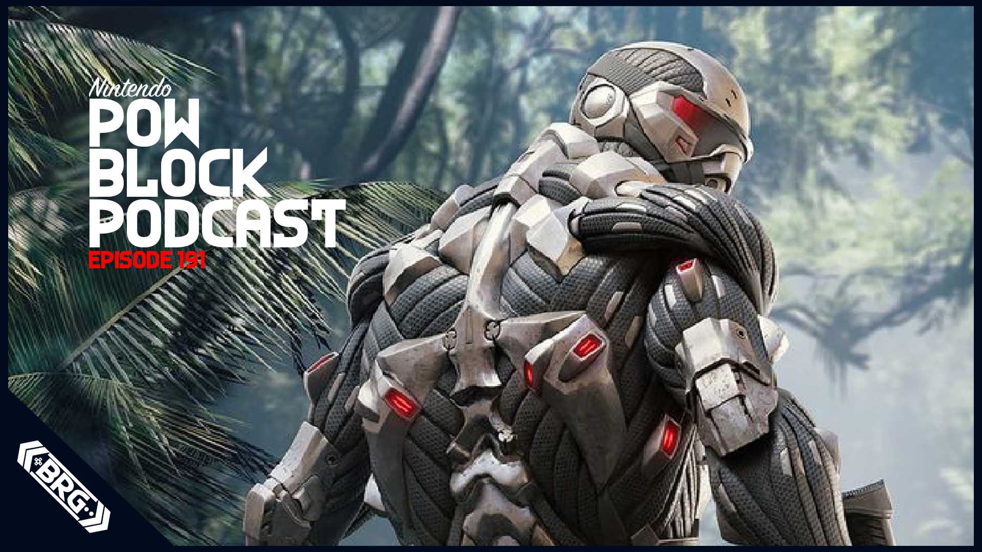 Crysis Management – Nintendo Pow Block Episode 191