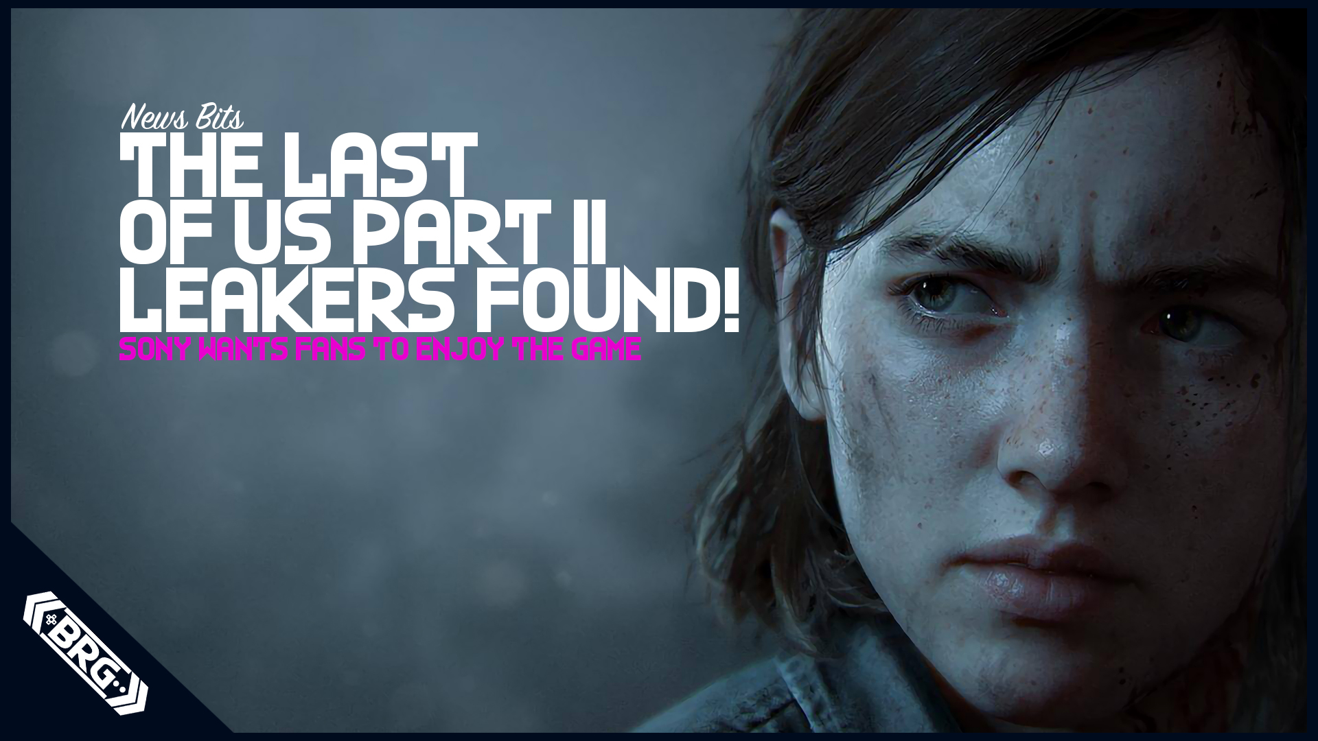 News – The Last of Us Part II Leakers Found – Pod Clips
