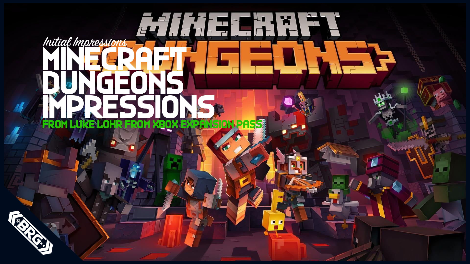 Impressions – Initial Impressions of Minecraft Dungeons from Luke Lohr from Xbox Expansion Pass – Pod Clips
