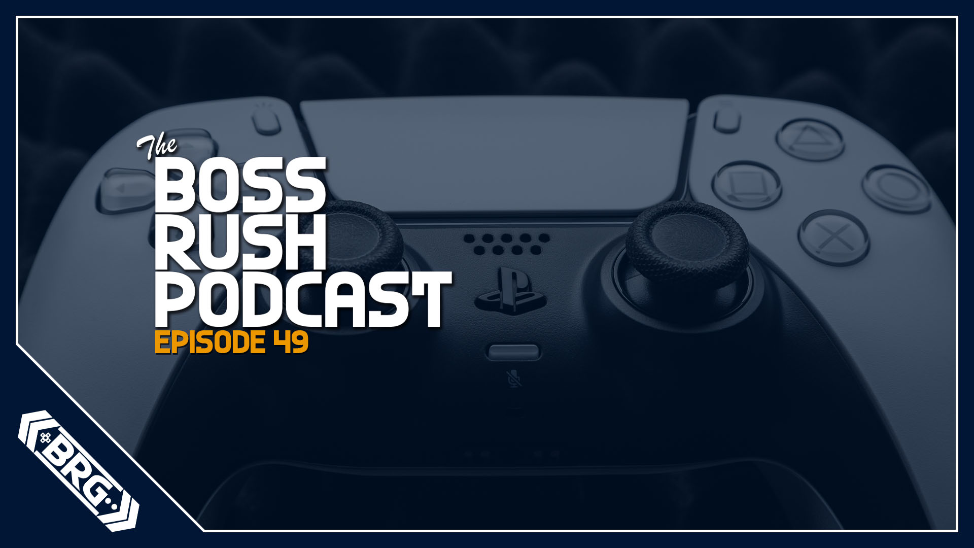 BOSS RUSH PODCAST EPISODE 49: The Reveal of the PlayStation 5