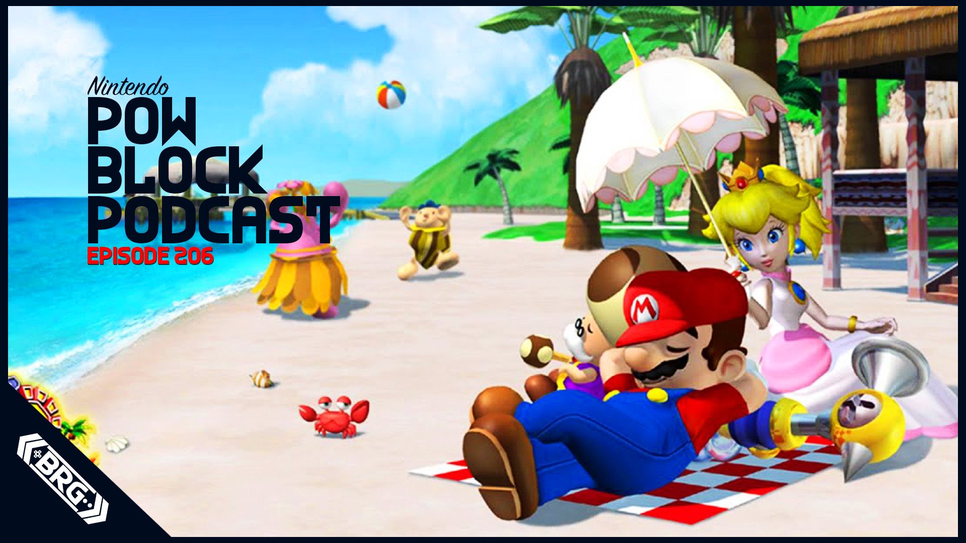 Games are a Beach, We Just Play in Them! – Nintendo Pow Block Episode 206