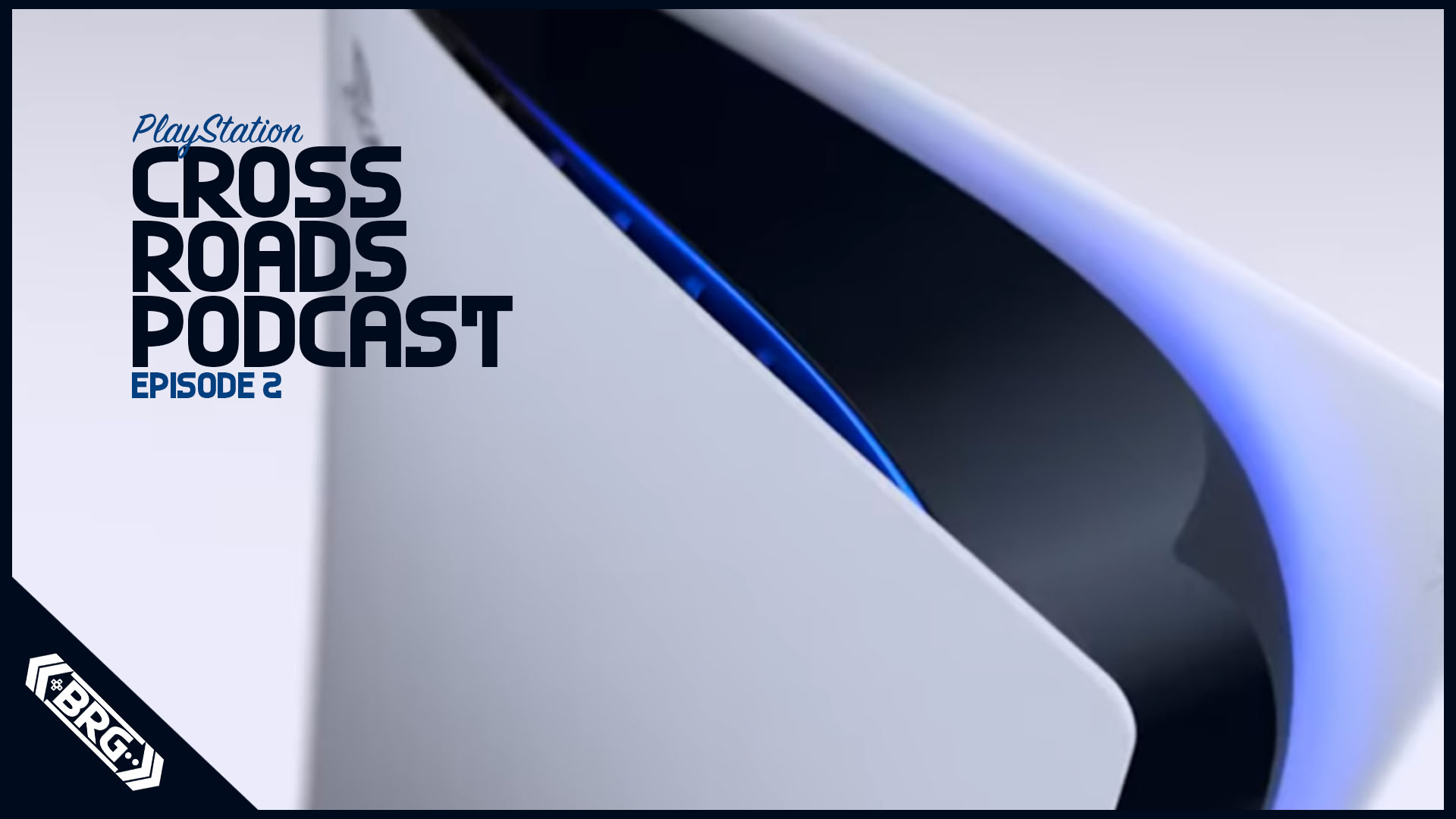 The Foot Episode – Cross Roads: The PlayStation Podcast Episode 2