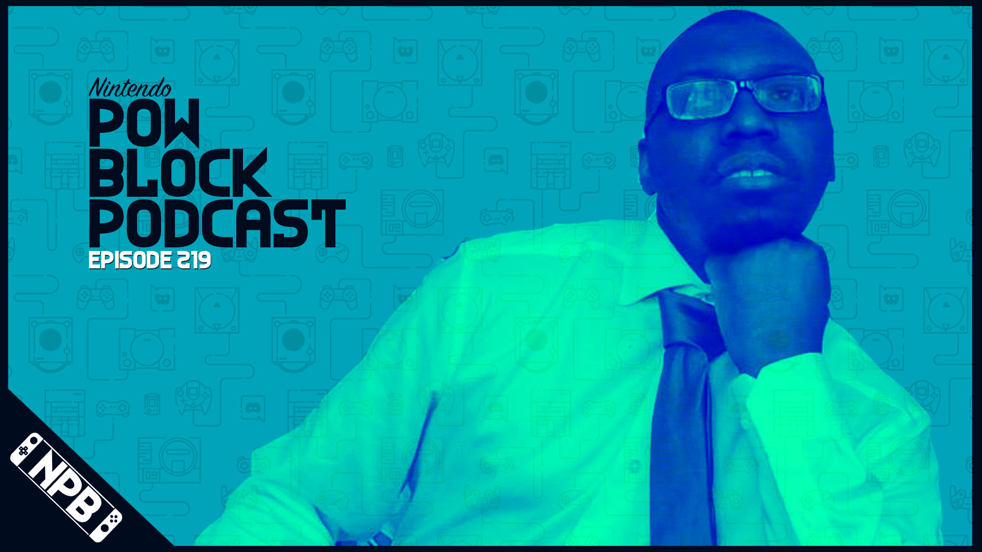 Changing of the Guard – Nintendo Pow Block Episode 219