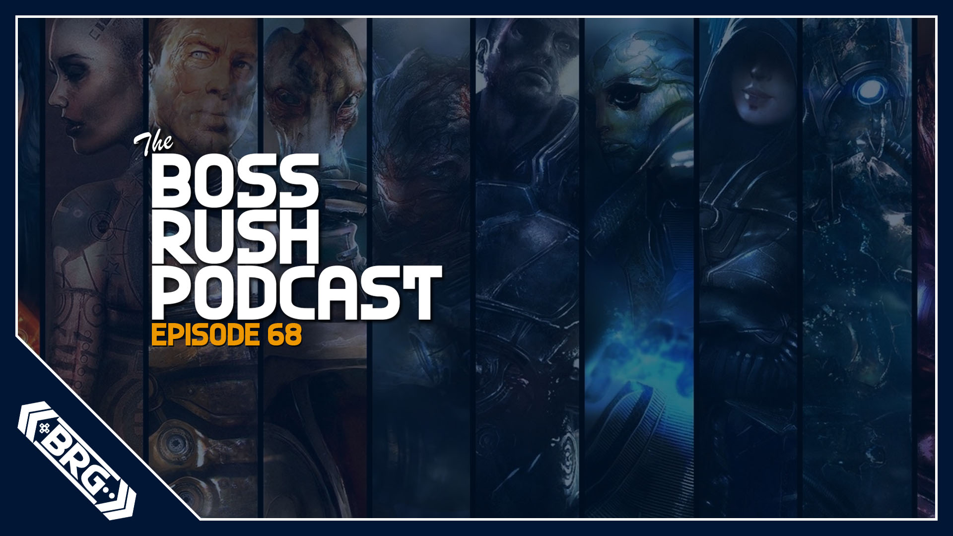 BOSS RUSH PODCAST EPISODE 68: The History and Love for Mass Effect