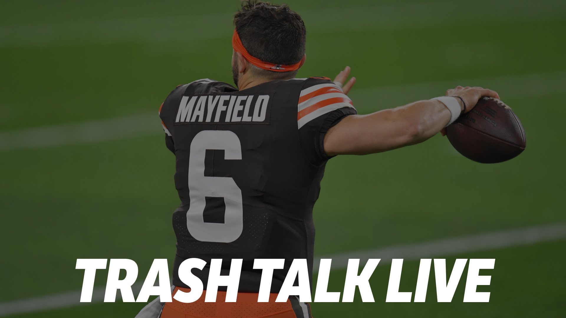 Are the Browns Actually Good? – Trash Talk