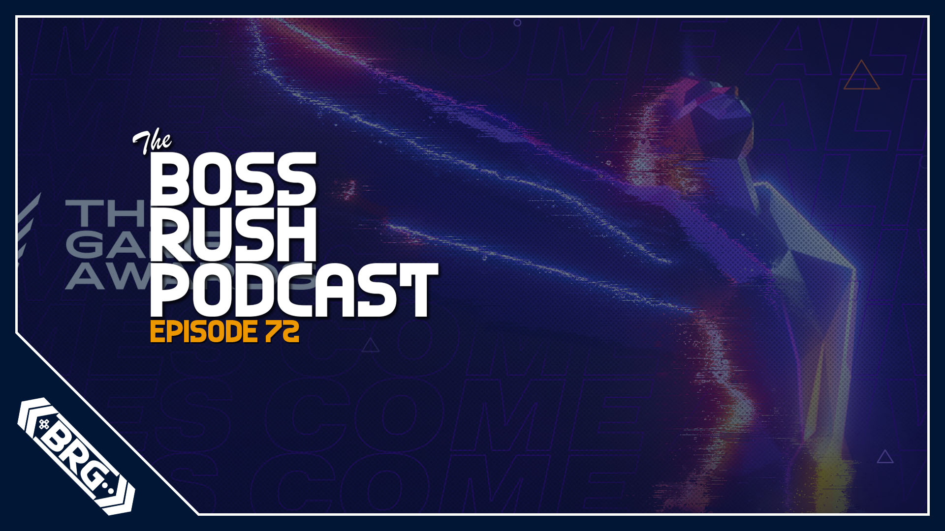 BOSS RUSH PODCAST EPISODE 72: Reactions to the Game Awards Nominees
