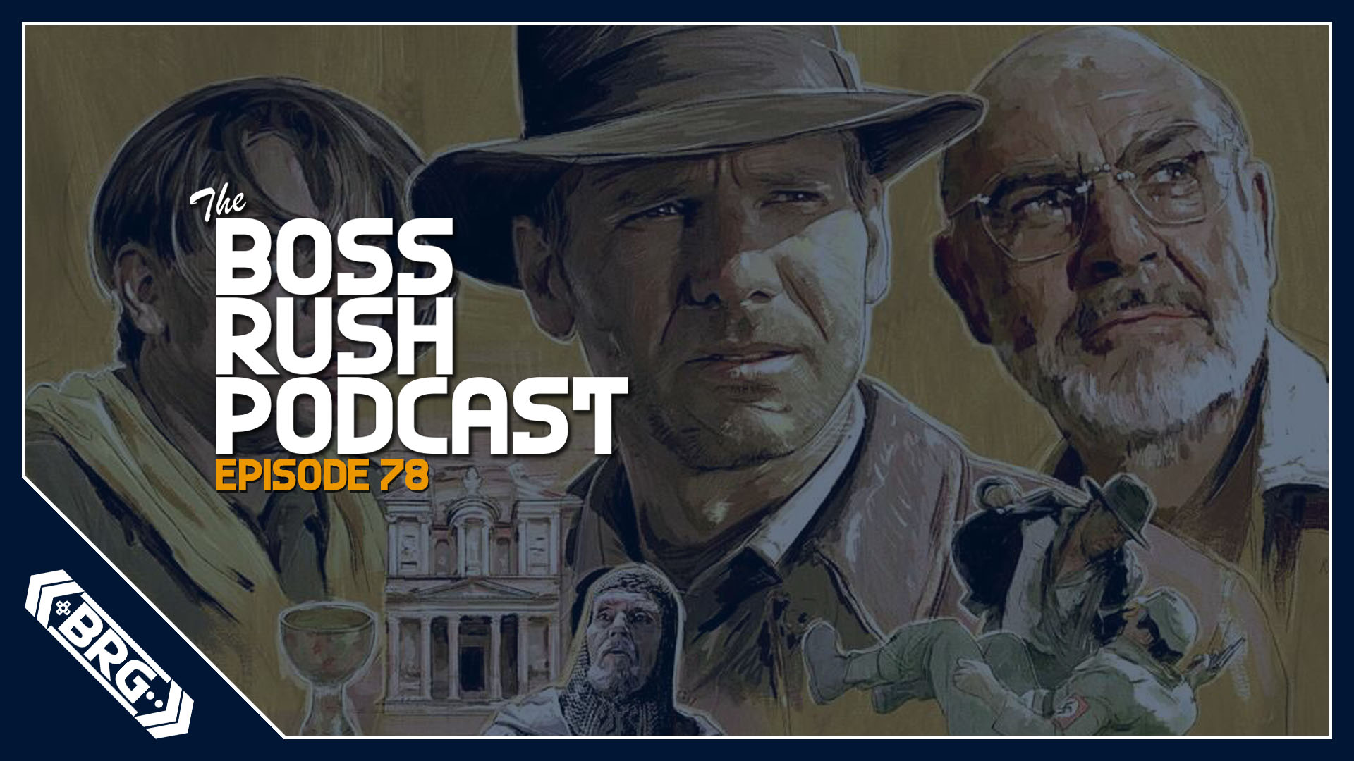 BOSS RUSH PODCAST EPISODE 78: Indiana Jones, Star Wars, and the Future of Licensed Games