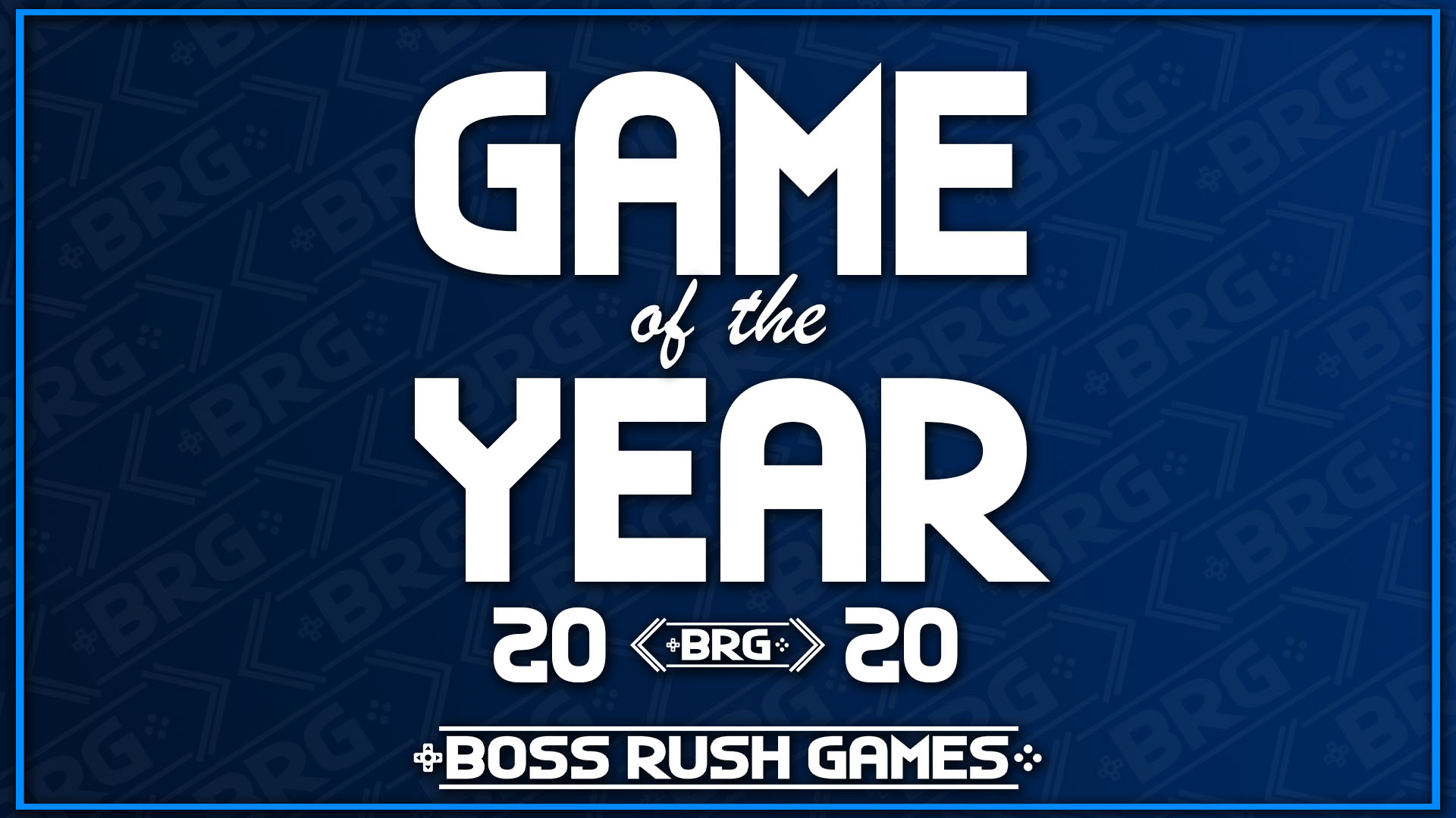 Game of the Year: Boss Rush Games Top 25 Games of 2020