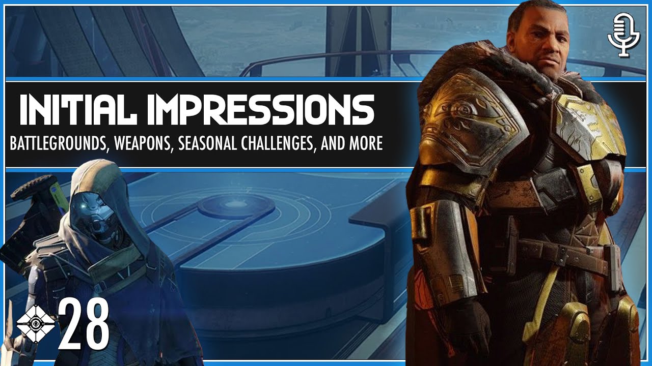 Season of the Chosen Initial Impressions, The HELM, and Emails – Tower Casuals: The Destiny Podcast Episode 28
