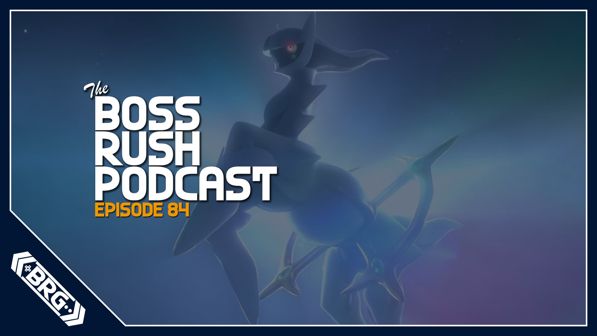 BOSS RUSH PODCAST EPISODE 84: Pokemon Finally Goes Open World, Monster Hunter Rise on PC, a New State of Play, and More