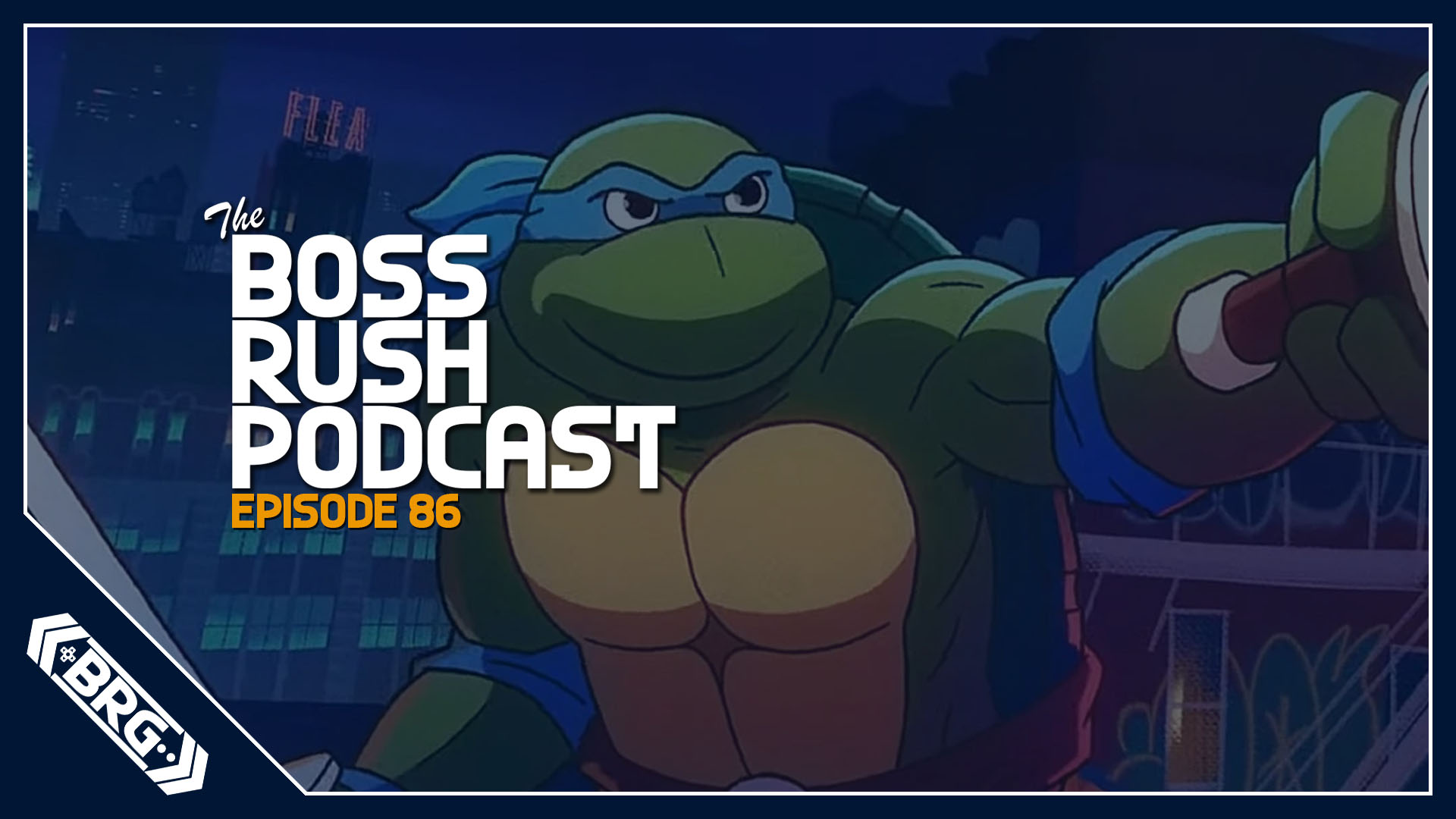 BOSS RUSH PODCAST EPISODE 86: Teenage Mutant Ninja Turtles: Shredder’s Revenge Revealed and It Looks Awesome