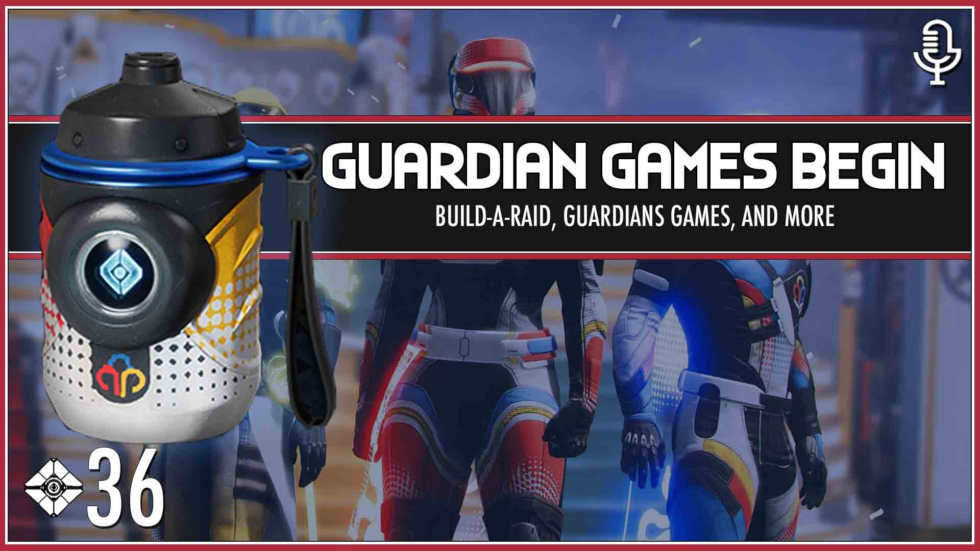 Build-a-Raid, Felwinters Funeral and Audio Issues – Tower Casuals: The Destiny Podcast Episode 36