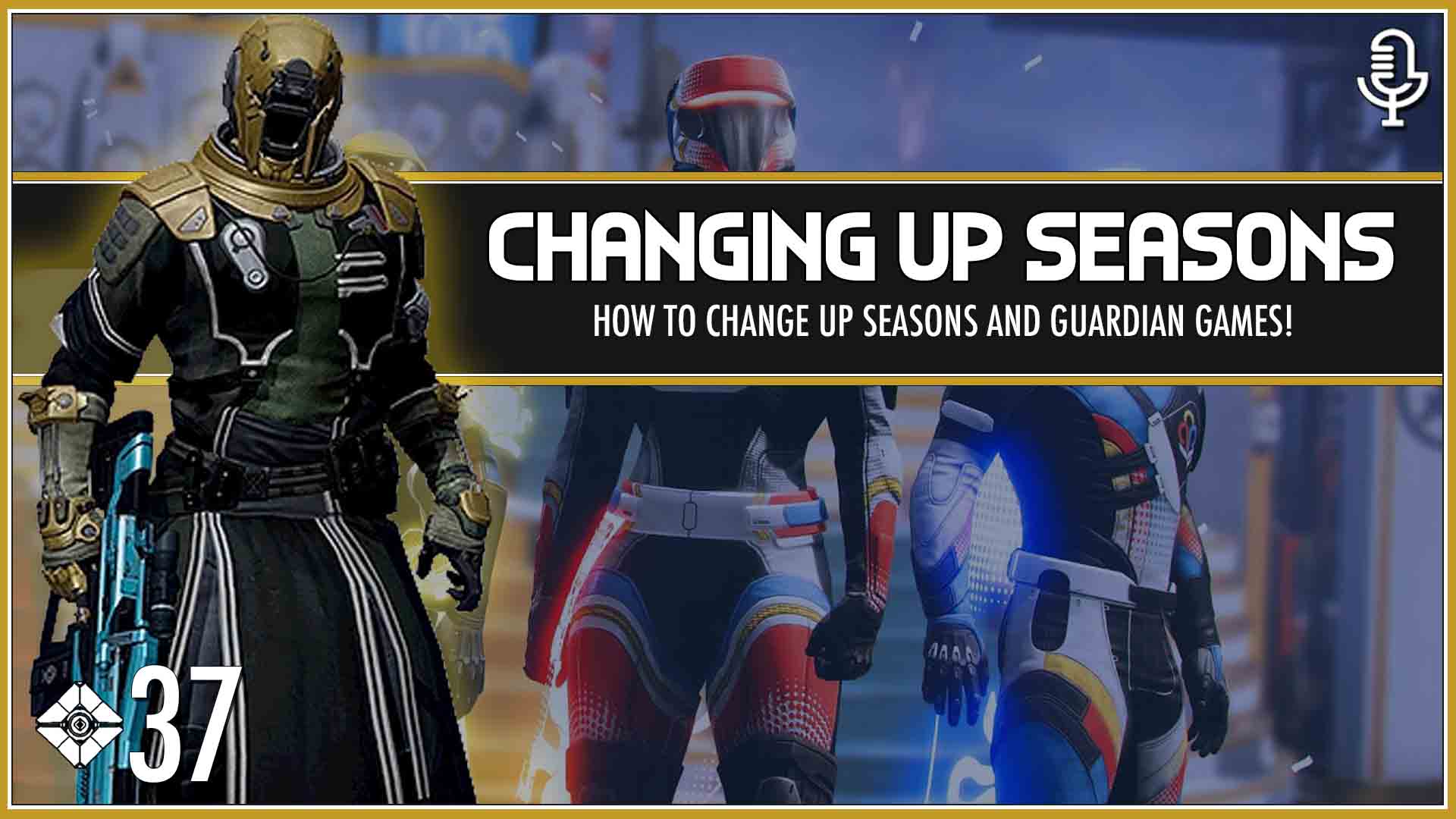 Guardian Games, Divinity and Fixing the Seasons – Tower Casuals: The Destiny Podcast Episode 37