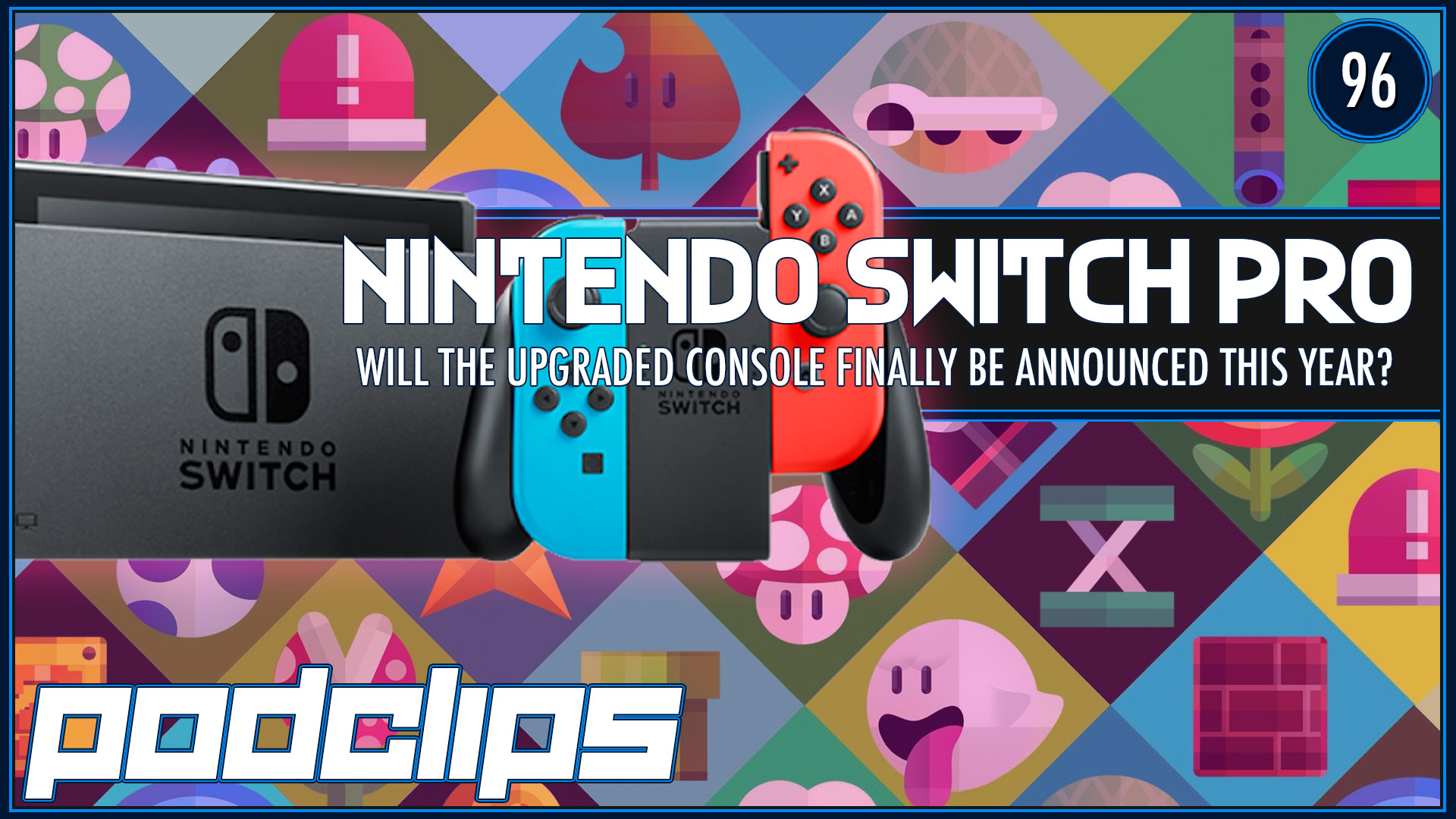 Switch Pro Rumors Intensify – Podclips