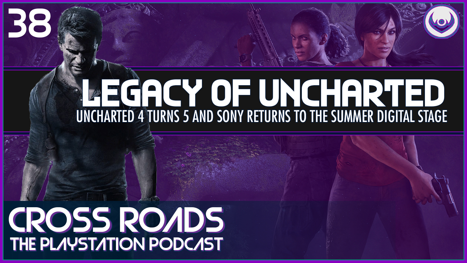 The Legacy of Uncharted – Cross Roads: The PlayStation Podcast Episode 38