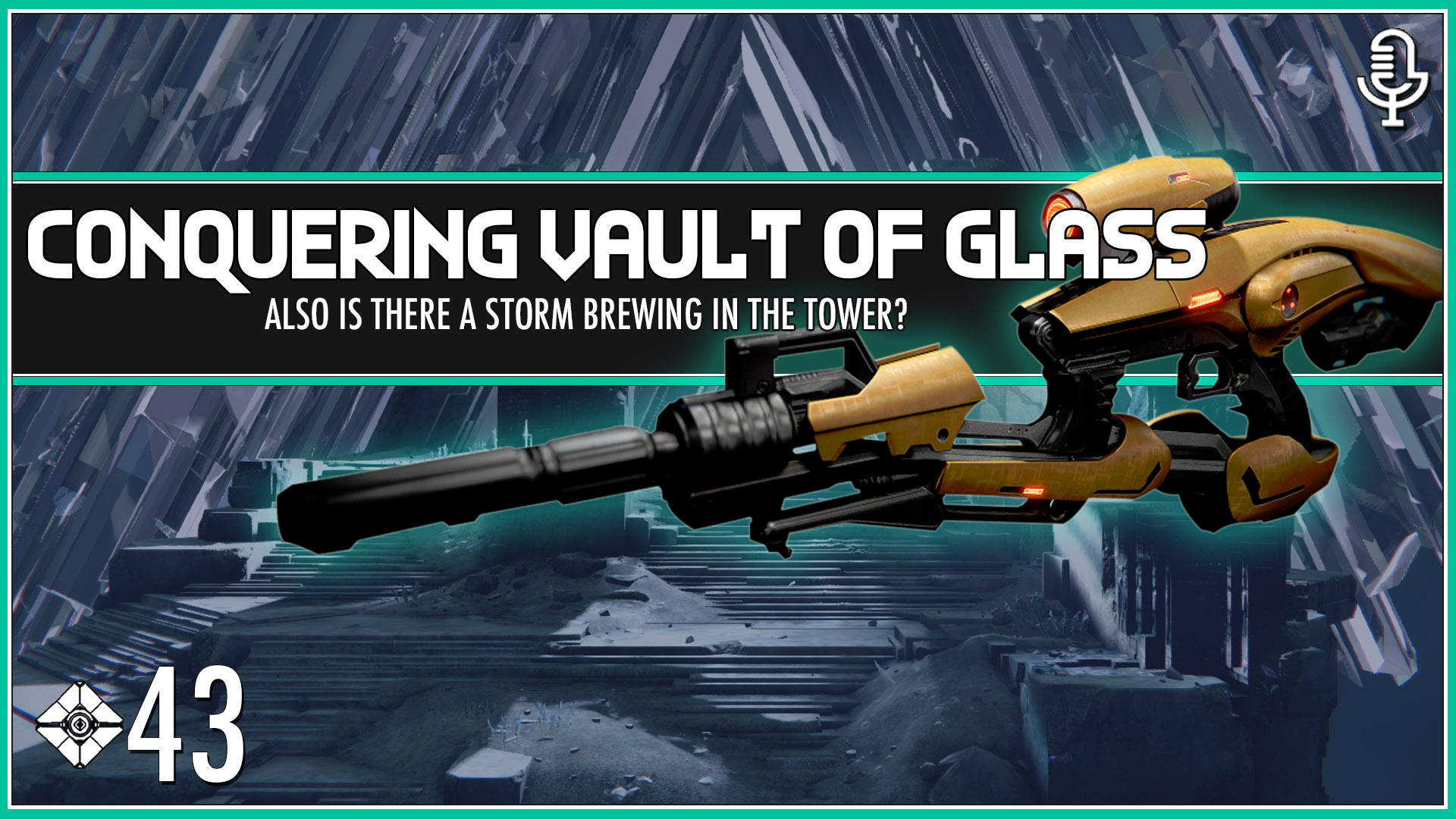 Conquering the Vault and a Growing Storm – Tower Casuals: The Destiny Podcast Episode 43