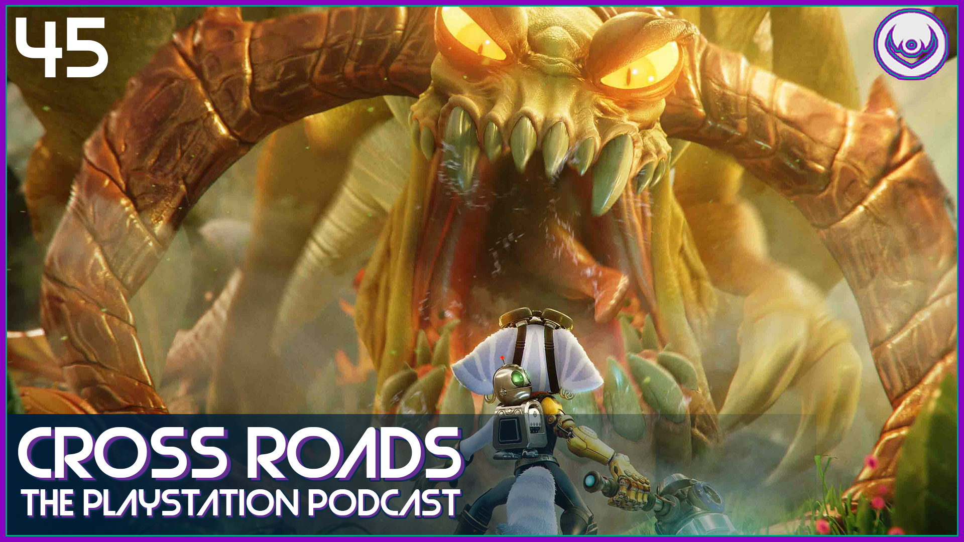 Ratchet & Clank Goes Nuts On The NPD! – Cross Roads: The PlayStation Podcast EPISODE 45