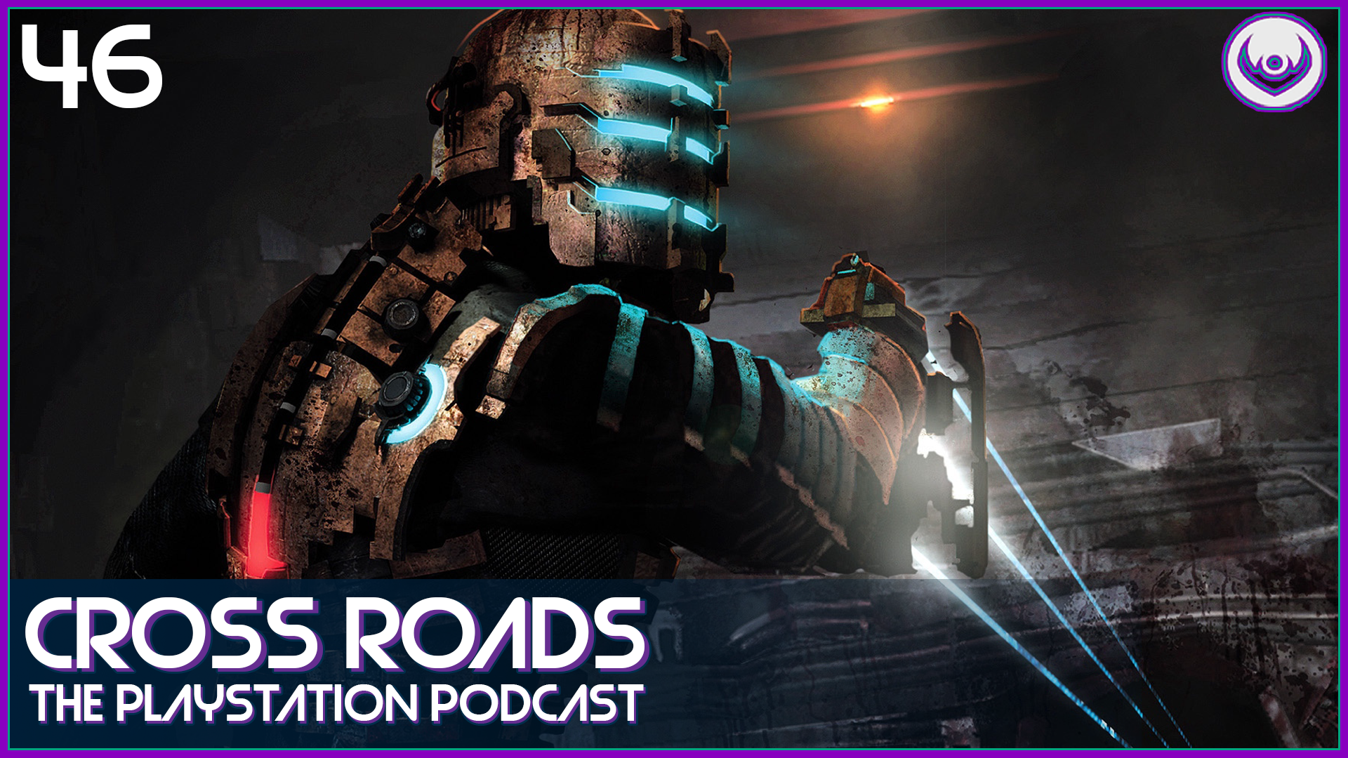 Returning From The Void! – Cross Roads: The PlayStation Podcast EPISODE 46