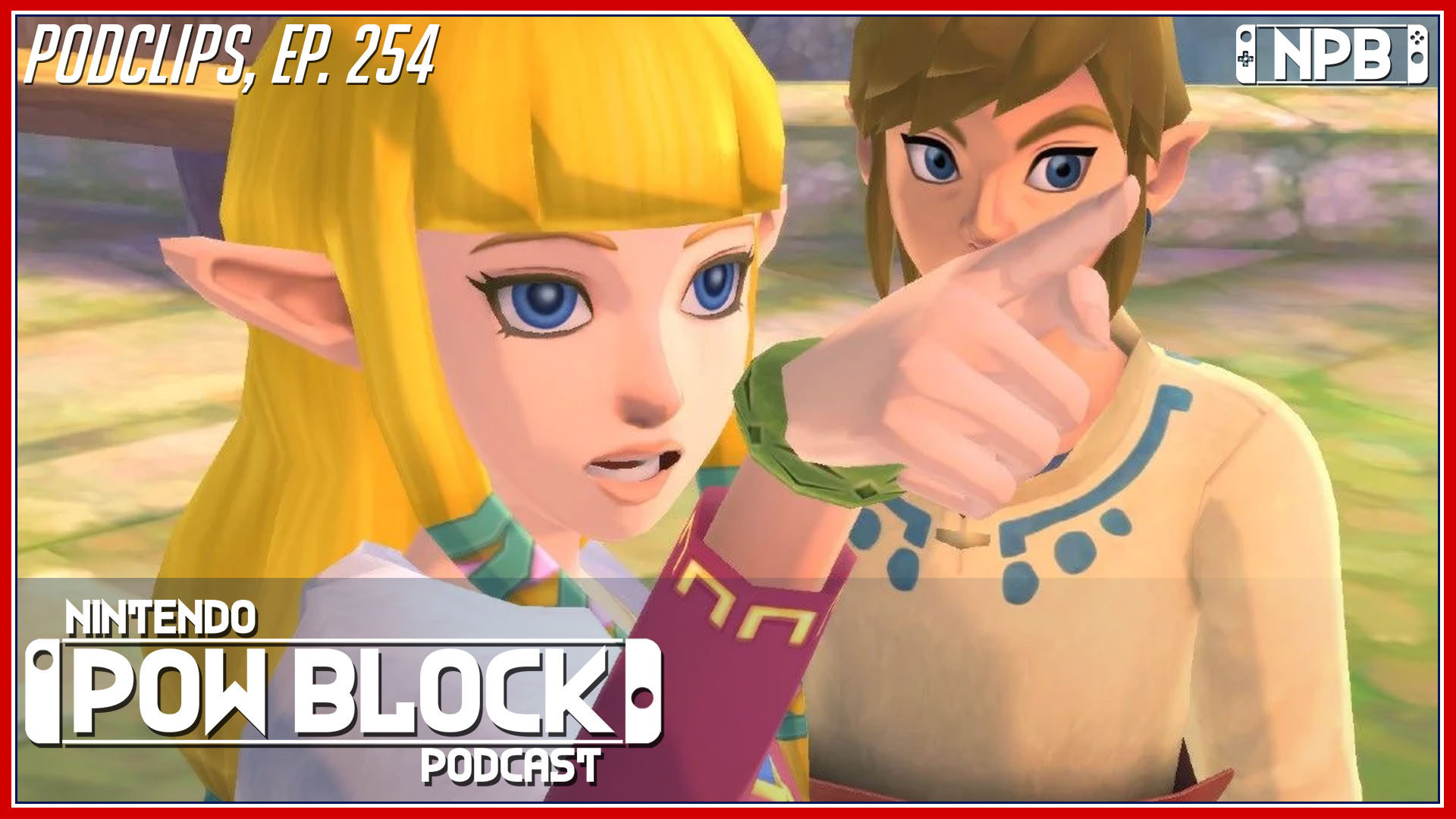 Skyward Sword HD Sales are Impressive During Release Weekend – Podclips, Nintendo Pow Block