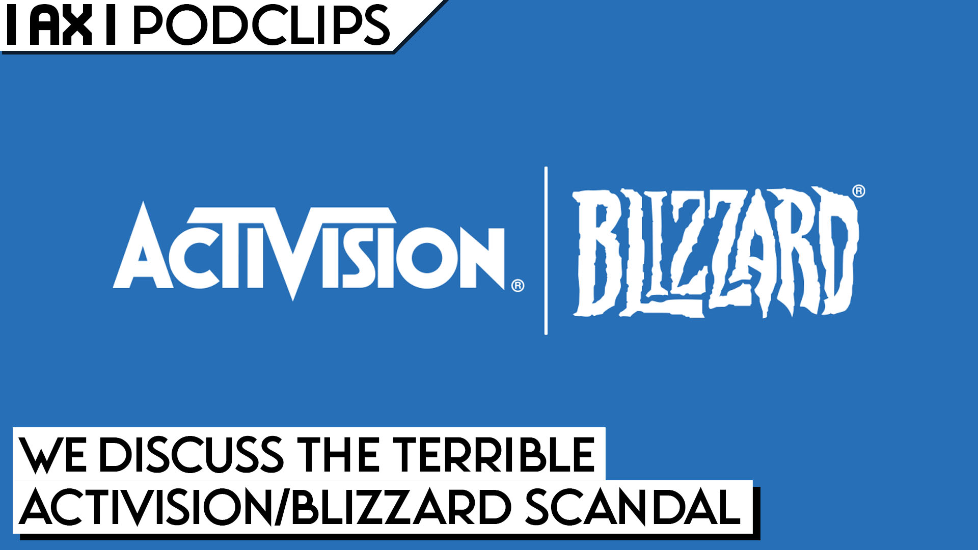 California vs. Activision/Blizzard – Podclips, Arsenal X