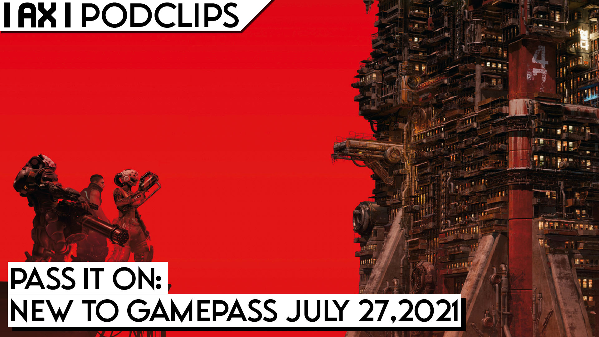 Pass It On: What’s Coming to GamePass July, 27 2021 – Podclips, Arsenal X
