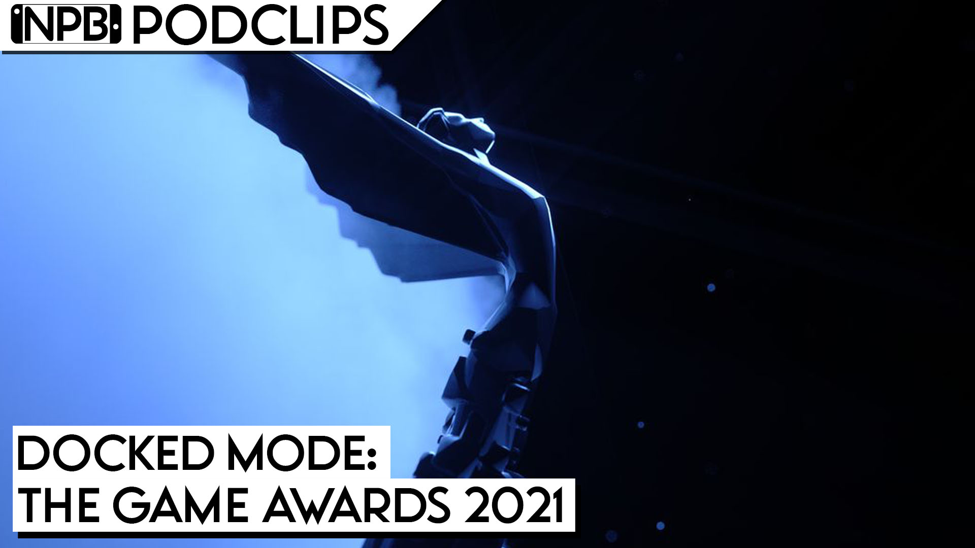 The Game Awards Are Coming – Docked Mode