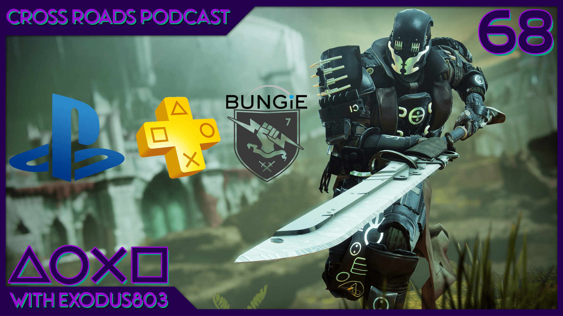 PlayStation and The Free Agency of Bungie — Cross Roads: The PlayStation Podcast EPISODE 68