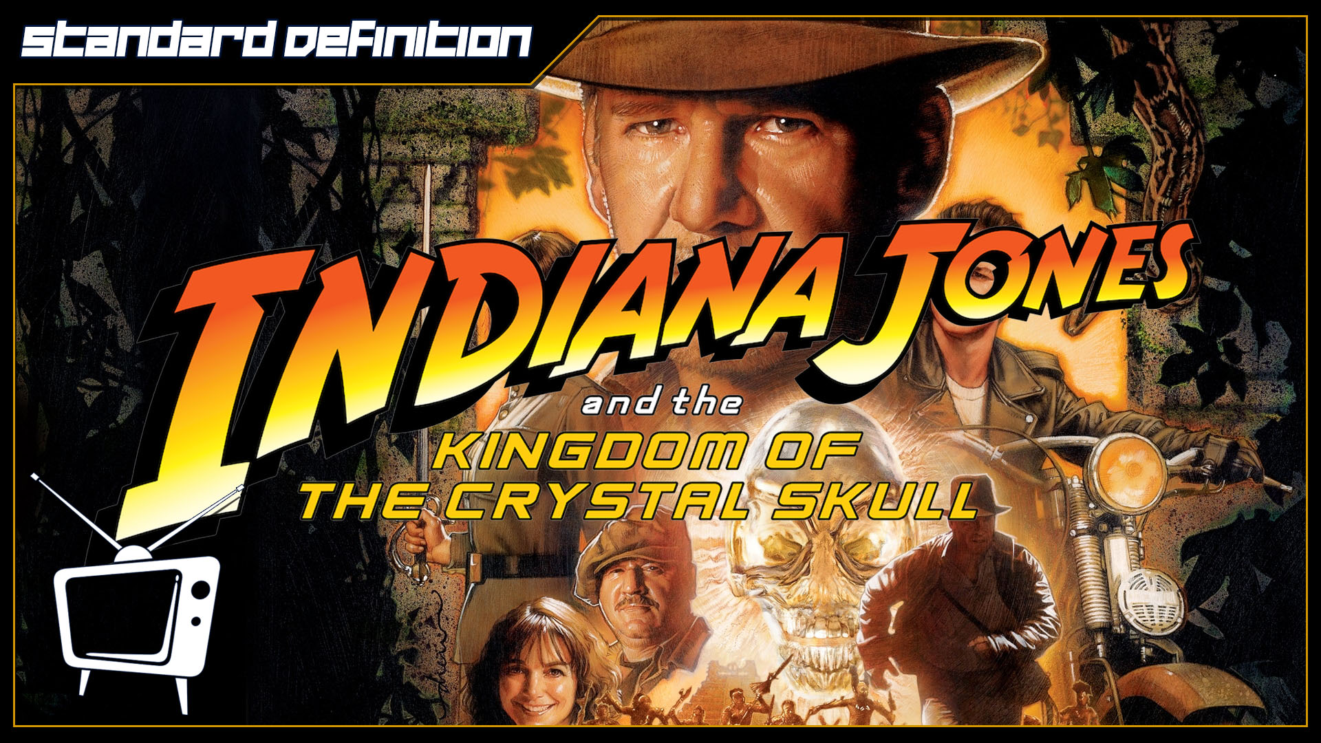 PODCAST: Indiana Jones and the Kingdom of the Crystal Skull – Standard Definition: The Retro and Nostalgia Podcast