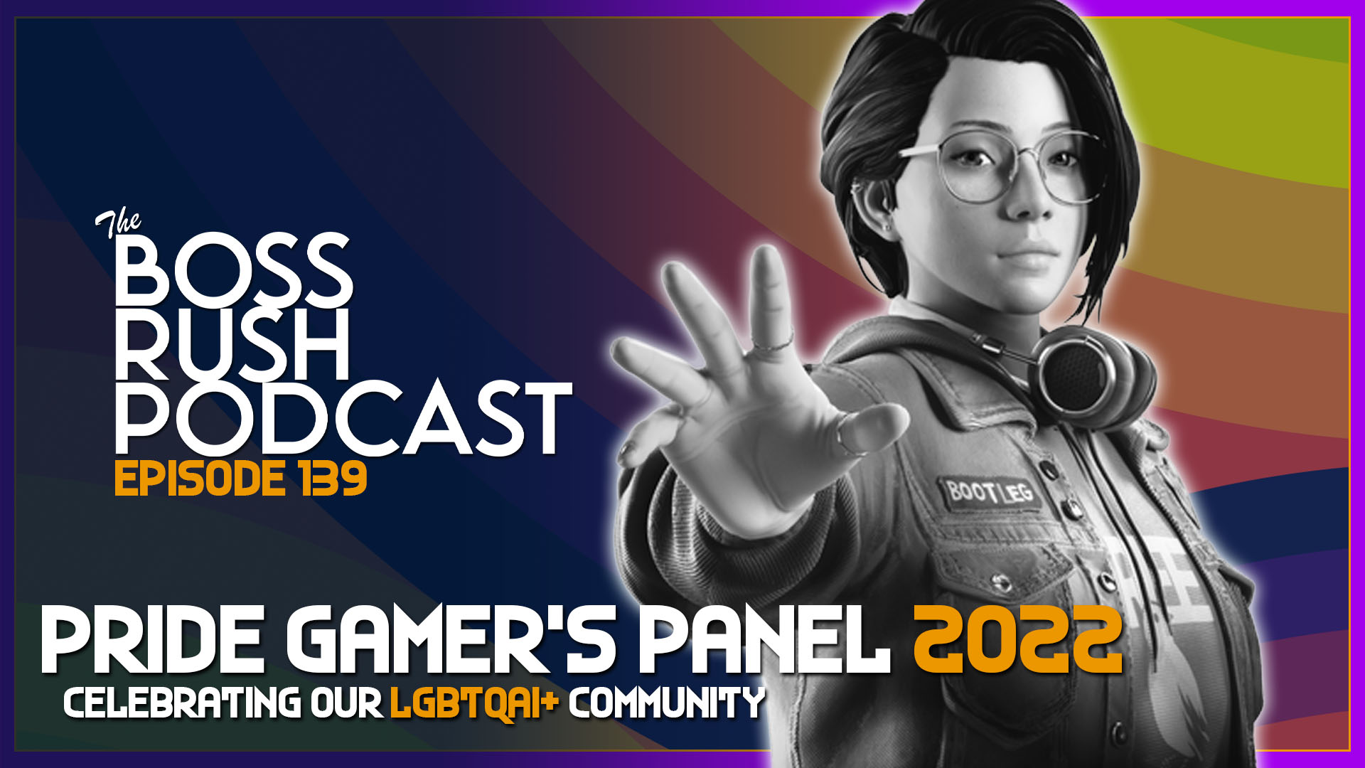 BOSS RUSH PODCAST EPISODE 139: Gaming with Pride 2022