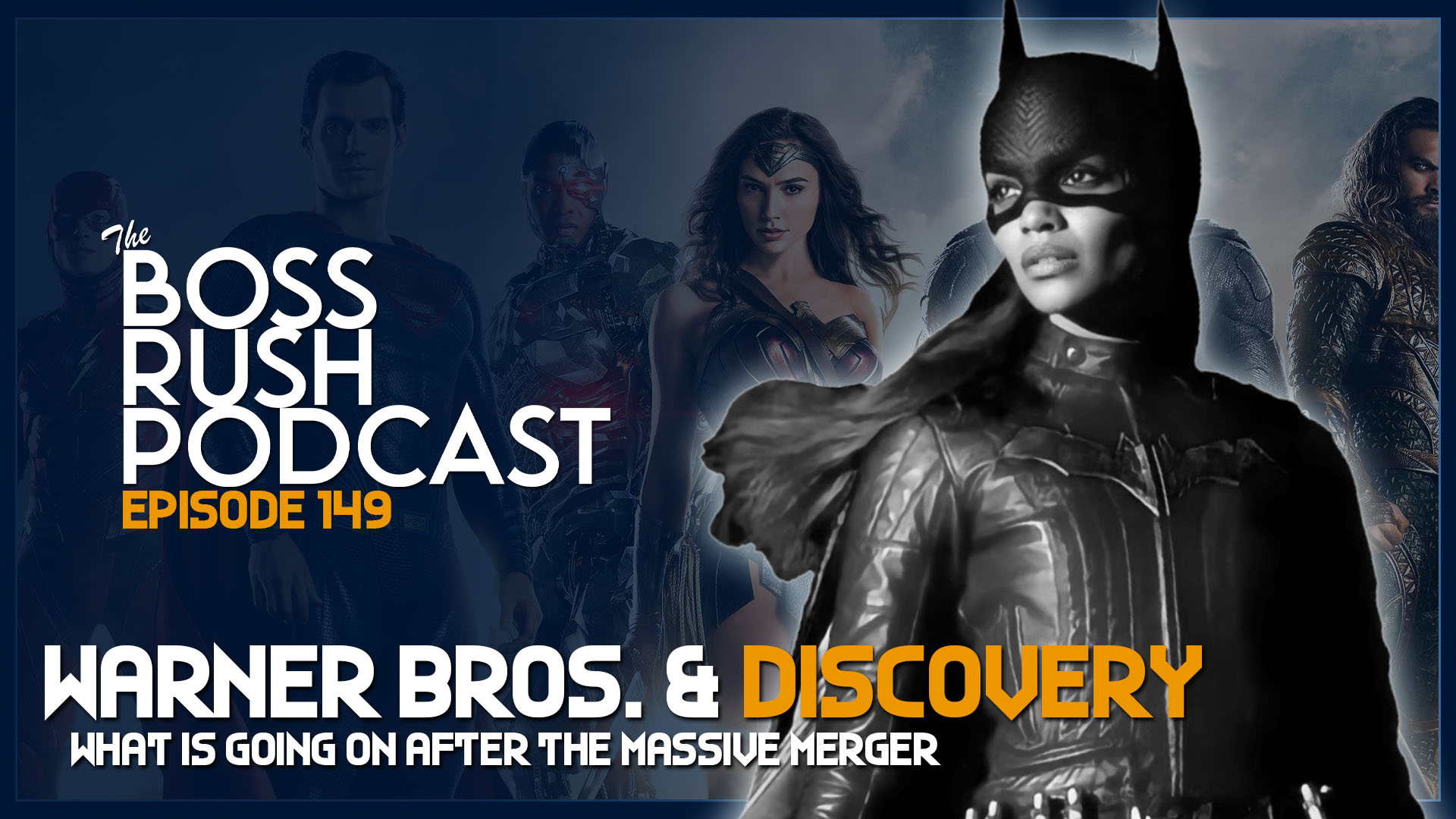 BOSS RUSH PODCAST EPISODE 149: What’s Going On at WB and Discovery?