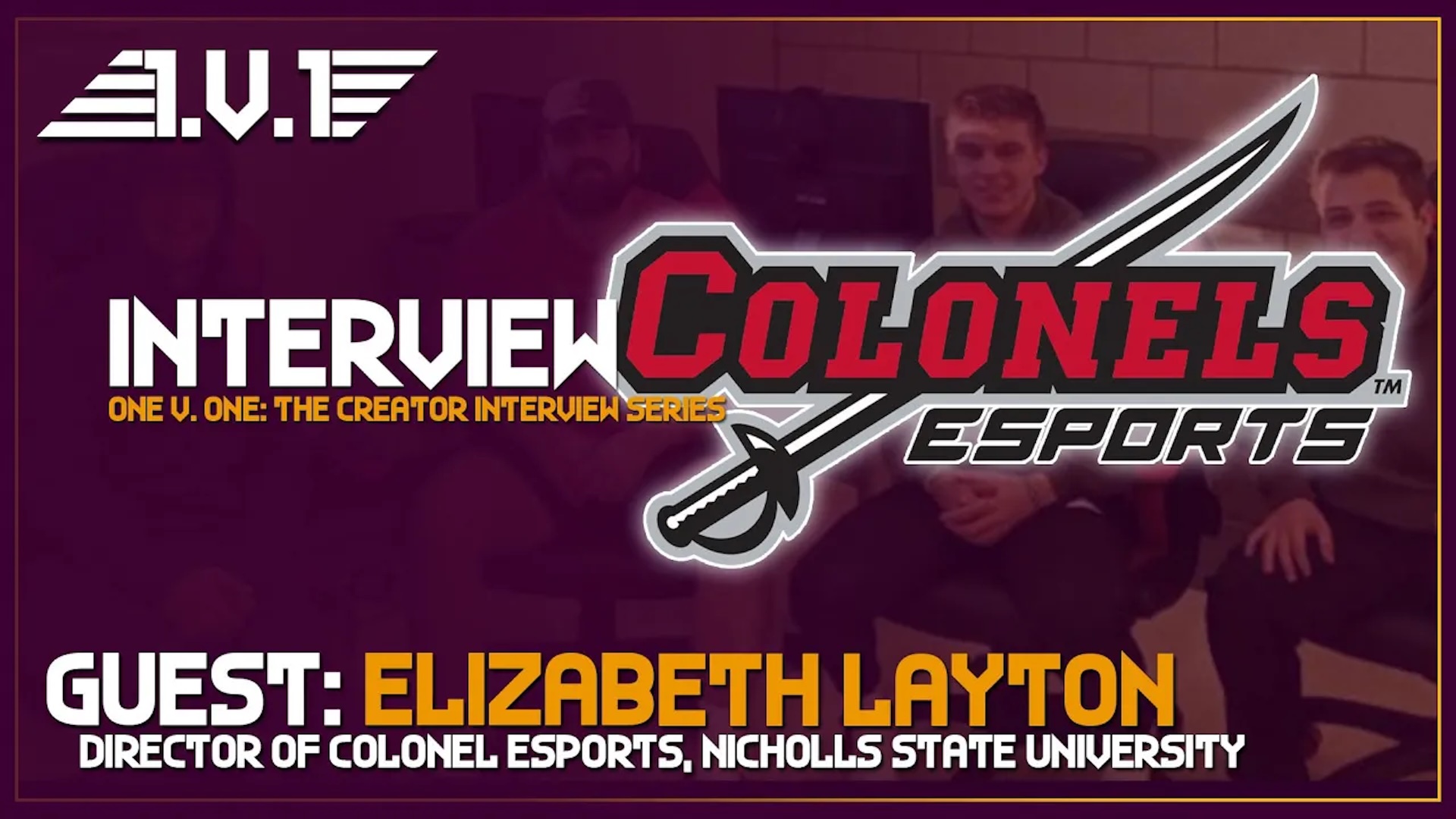 ONE v ONE INTERVIEW: Elizabeth Layton, Director of Colonel eSports, Nicholls State University