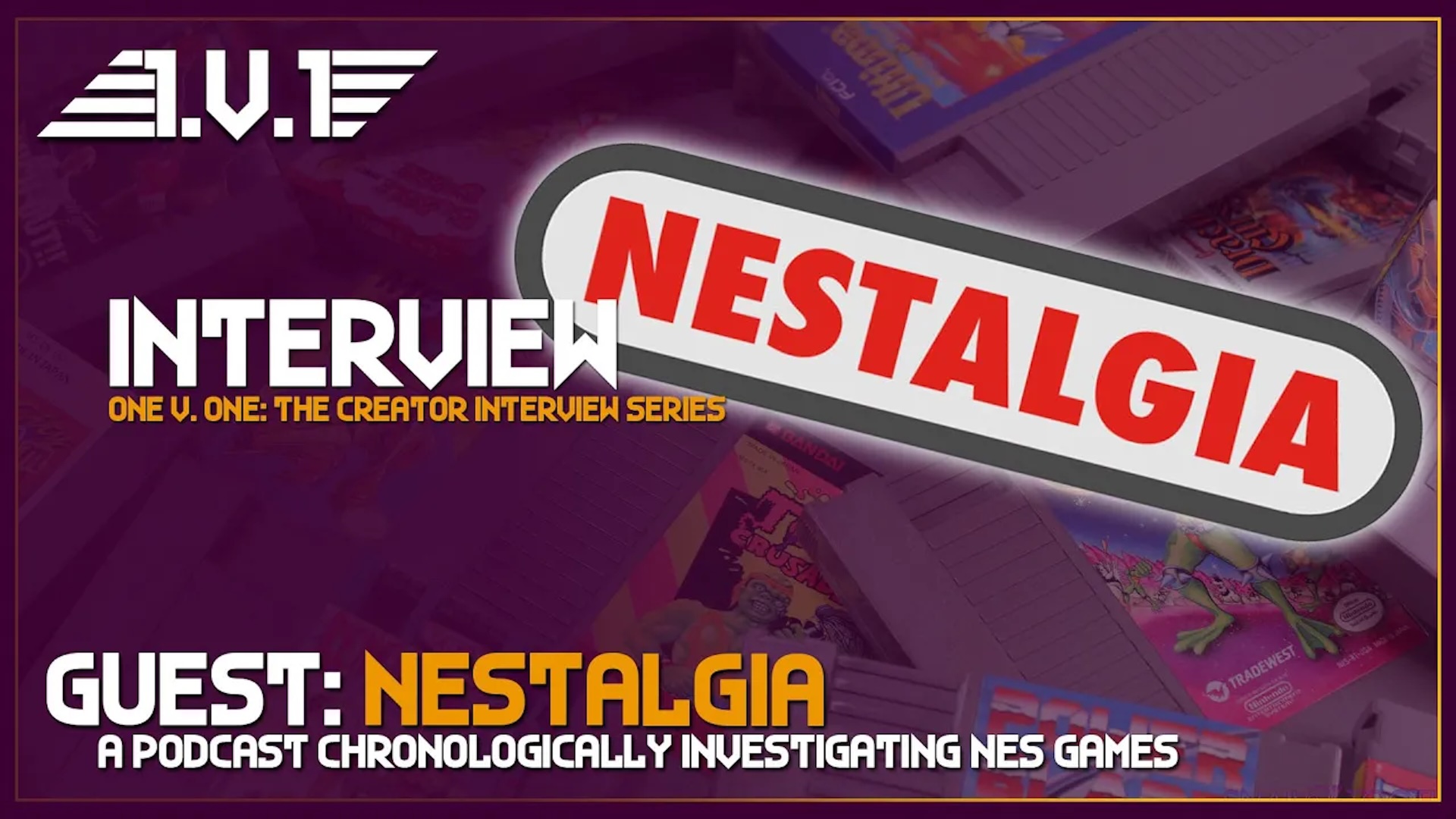 ONE v ONE INTERVIEW: NEStalgia, an NES Chronology Podcast