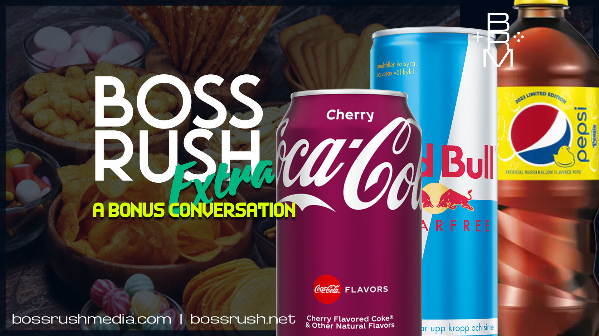 PODCAST: Peeps and Pepsi Don’t Mix – A Boss Rush Extra