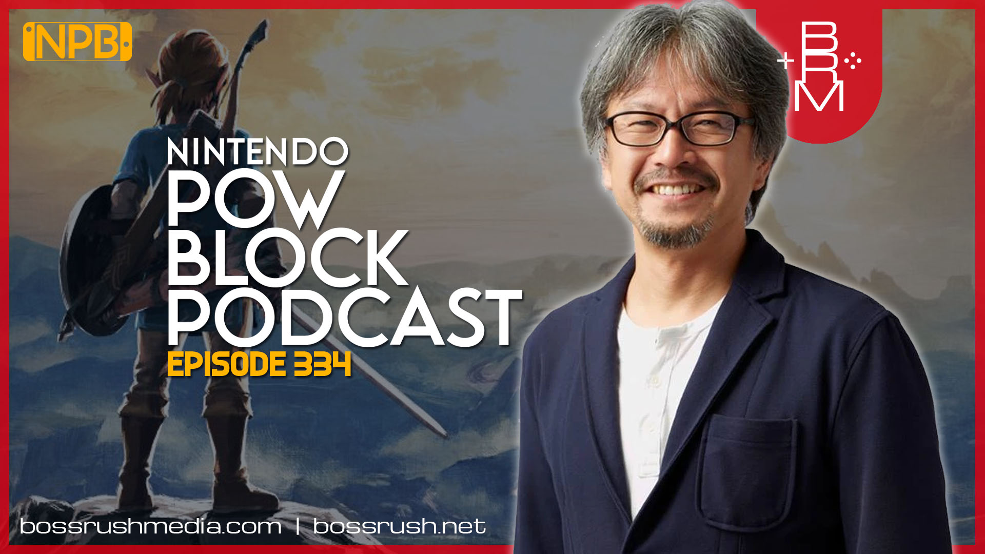 PODCAST: Happy 60th Birthday Eiji Aonuma! – Nintendo Pow Block Episode 334