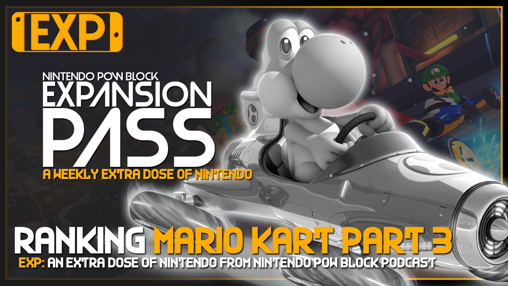 EXPANSION PASS: Ranking Mario Kart Games Part 3 – Nintendo Pow Block Expansion Pass Episode 62