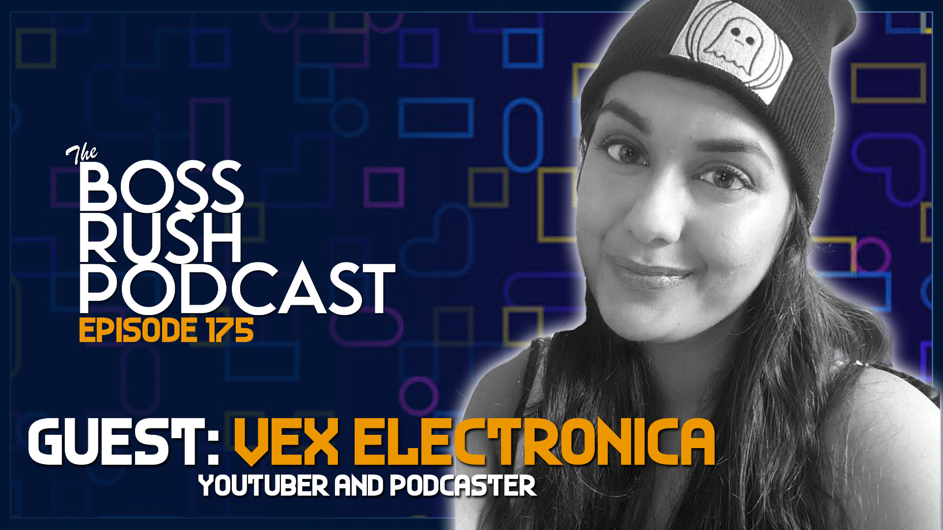 BOSS RUSH PODCAST EPISODE 175: YouTube, Podcasting, and Character Creation with Vex Electronica