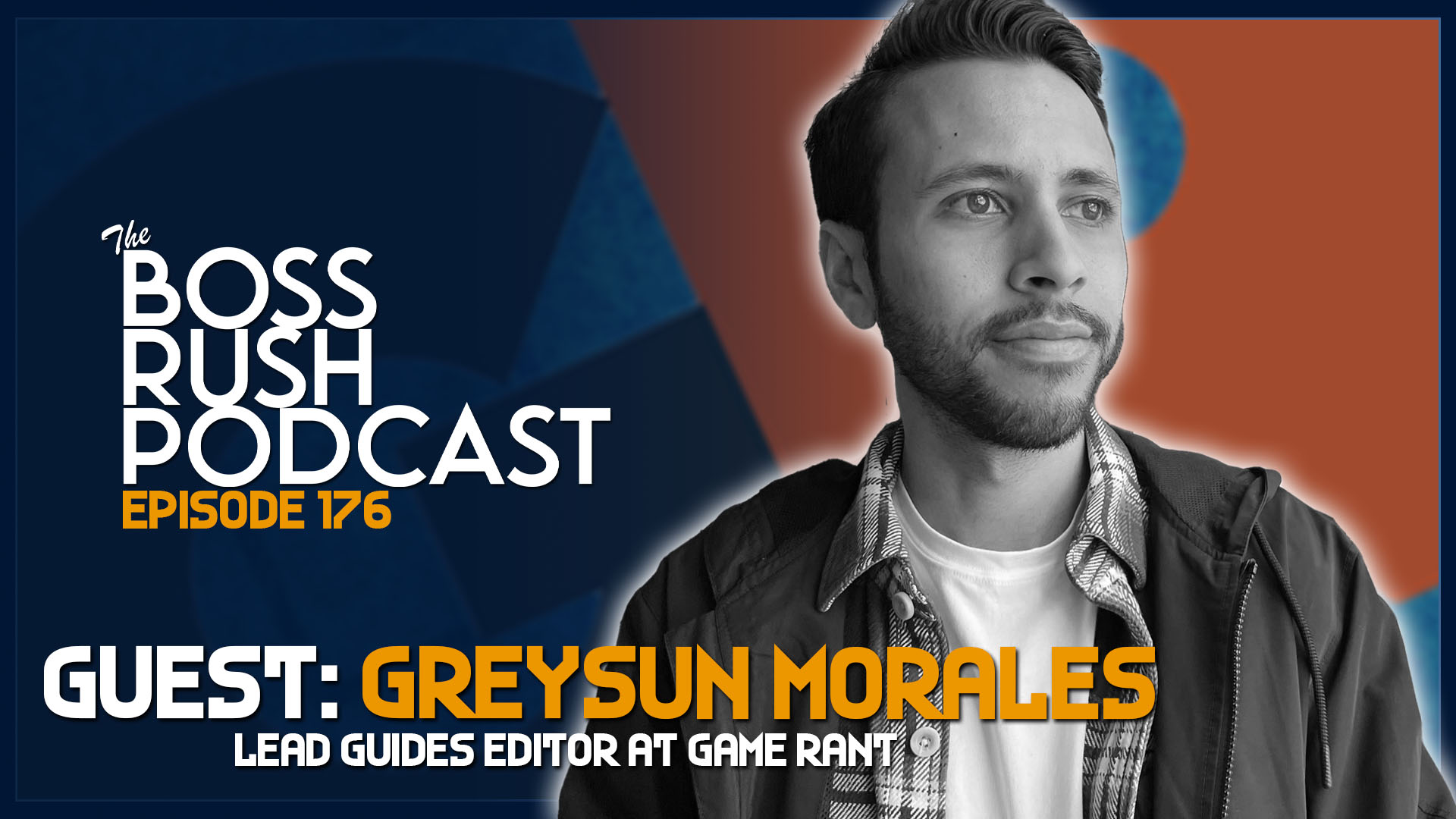 BOSS RUSH PODCAST EPISODE 176: Tears of the Kingdom, Resident Evil 4 Remake, and PAX East 2023 with Greysun Morales